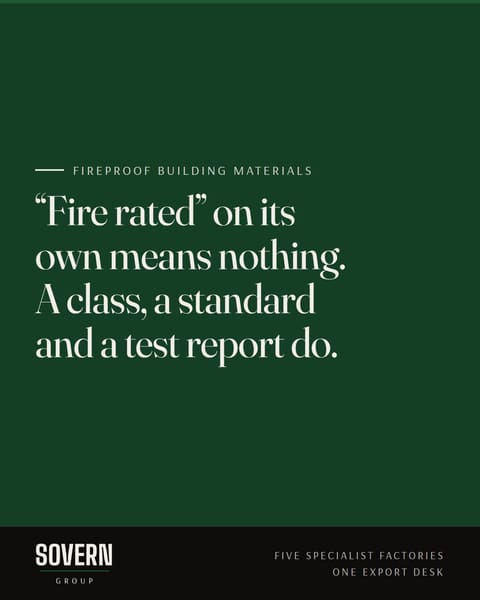 Fireproof building materials: fire rated on its own means nothing. A class, a standard and a test report do.